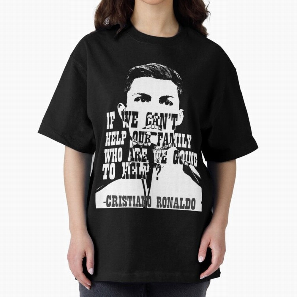 Cristiano Ronaldo cristiano ronaldo quotes Oversized T-Shirt Bring International Match Energy to Match Day Hype around FIFA World Cup 2026 Group Stage, Neymar, Haaland and Cristiano Ronaldo, Argentina, Global Supporter Spirit, Legendary Goals,