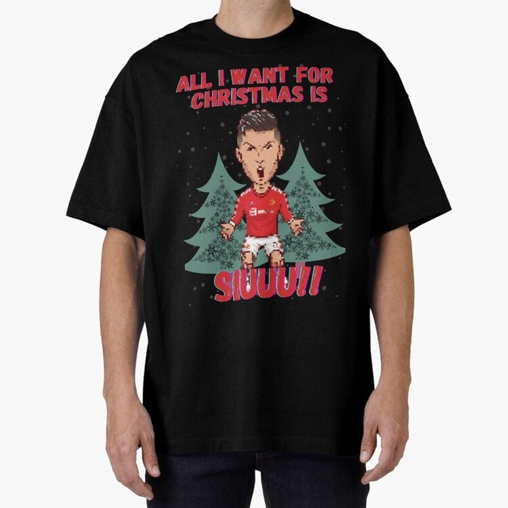 All I Want For Christmas is Siuuu Oversized T-Shirt Show Your Stadium Side during Global Football Passion for FIFA World Cup 2026 Group Stage, Filled with Messi, Neymar and Mbappe, Brazil, Football History, Final Match Energy, Crowd Noise and Once
