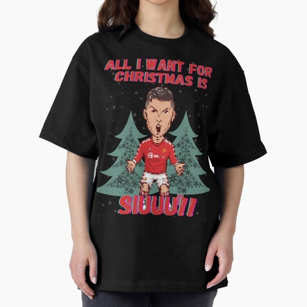 All I Want For Christmas is Siuuu Oversized T-Shirt Show Your Stadium Side during Global Football Passion for FIFA World Cup 2026 Group Stage, Filled with Messi, Neymar and Mbappe, Brazil, Football History, Final Match Energy, Crowd Noise and Once