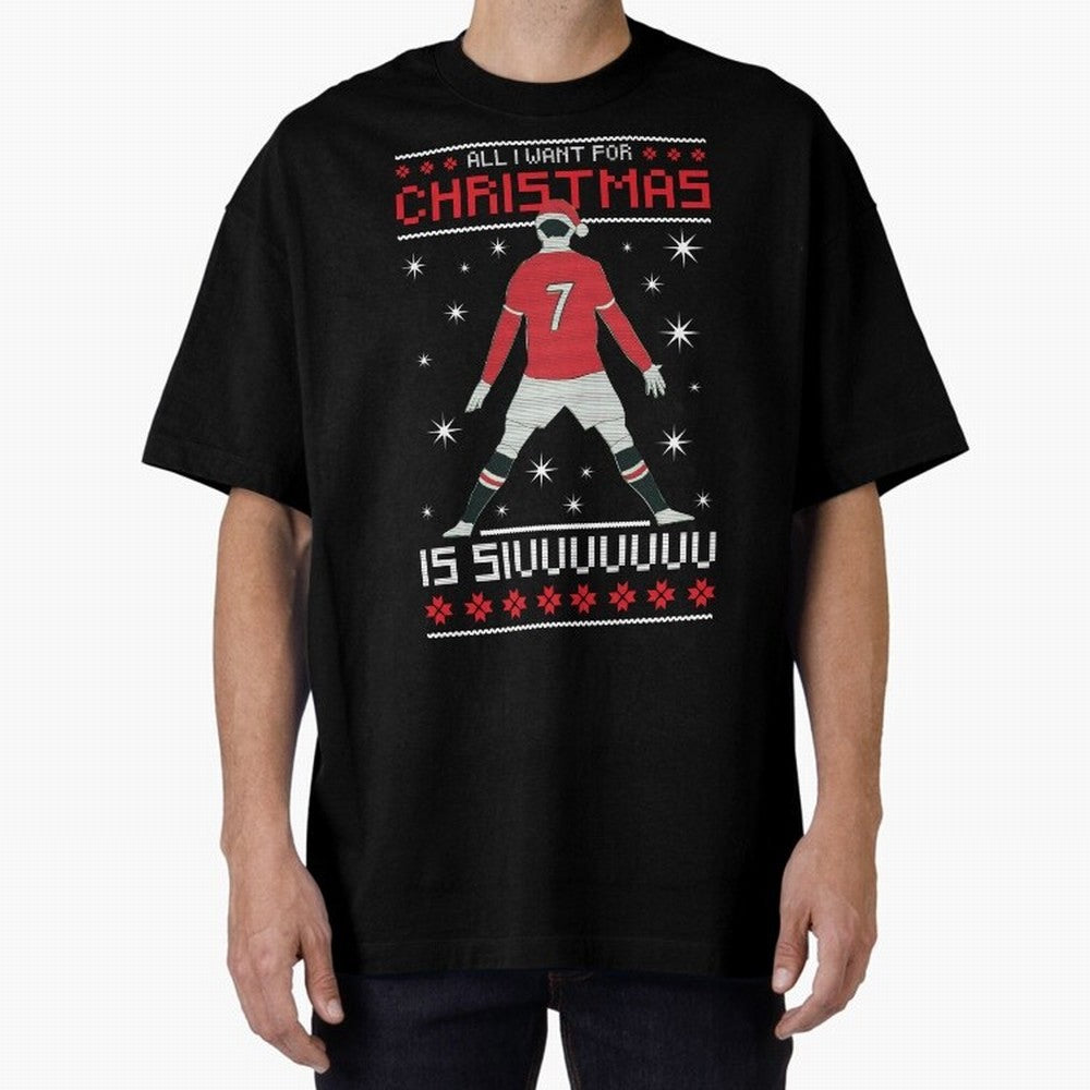 ALL I WANT FOR CHRISTMAS IS SIU Oversized T-Shirt Stand with Global Football Passion for FIFA World Cup 2026, Built around Messi, CR7 and Mbappe, Brazil, Portugal and Argentina, Supporter Pride, Iconic Celebrations, Legendary Names and Global Match