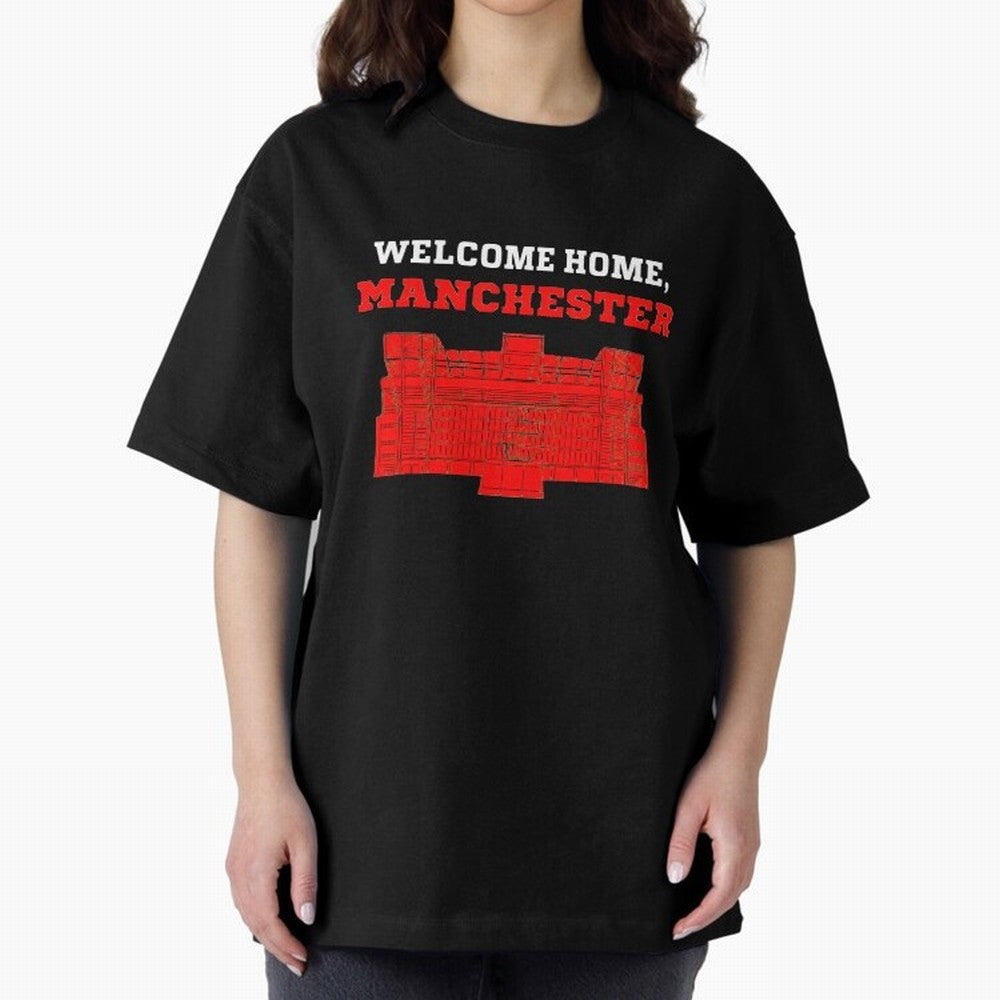Welcome Home Manchester 7 CR Oversized T-Shirt Bring Stadium Energy to FIFA World Cup 2026 USA Canada Mexico Celebrating Messi, Neymar and Mbappe, England and Germany Energy, Football Festival Excitement, Trophy Ambitions, Country Rivalries and