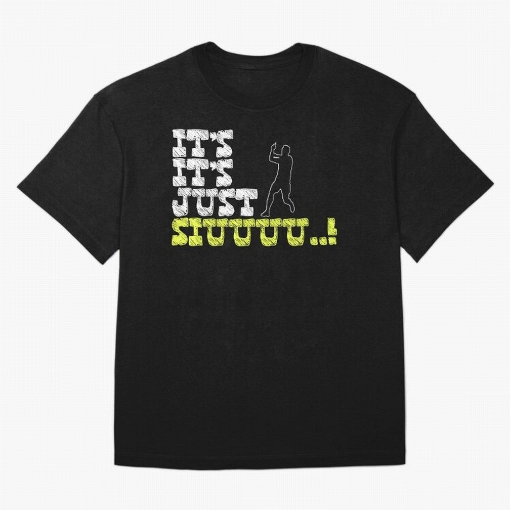 It¡¯s just siuuu CR7 funny Oversized T-Shirt Show Love for Legendary Goals in the FIFA World Cup 2026 Journey through Mbappe Highlights, France and Portugal Pride, Supporter Pride, Iconic Celebrations, Legendary Names and Global Match Day Energy;