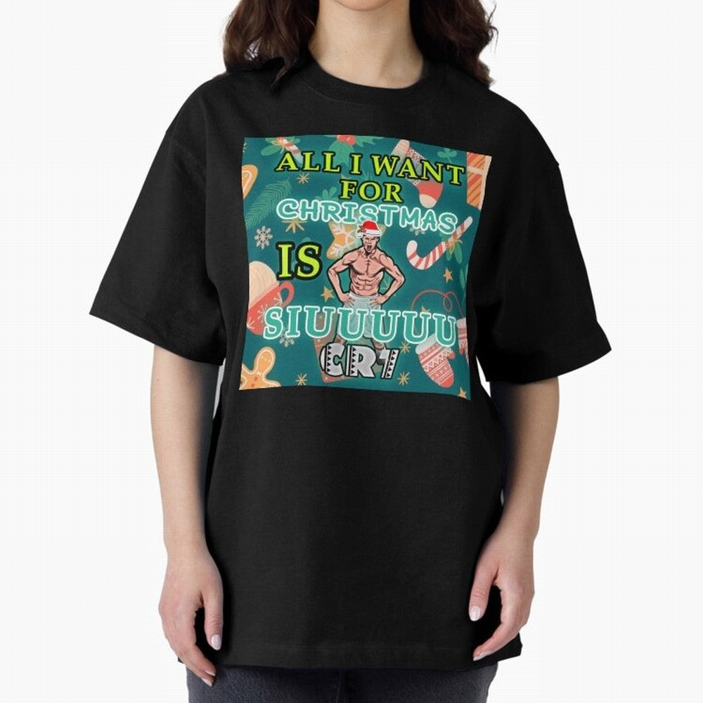All i want for christmas is siuuu Oversized T-Shirt Show Your Love for FIFA World Cup 2026 Group Stage for Fans of Messi, CR7 and Mbappe and England, France and Netherlands, Bringing Classic Soccer Heritage, Championship Pressure, Fan Loyalty and