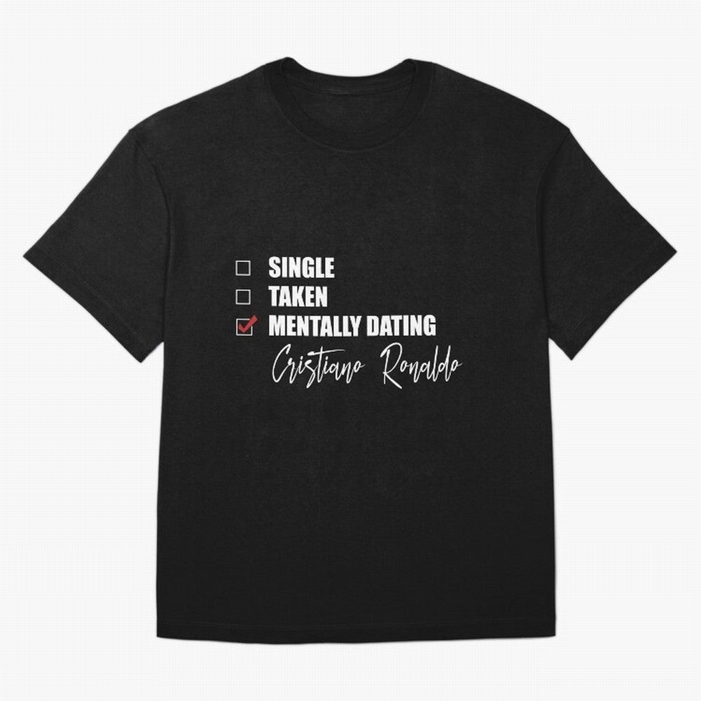 Mentally Dating Cristiano Ronaldo Oversized T-Shirt Carry the Dream of FIFA World Cup 2026 USA Canada Mexico for Fans of Messi, Neymar and Mbappe and Netherlands, Bringing Football History, Final Match Energy, Crowd Noise and Once in a Lifetime