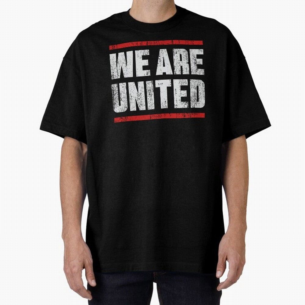 We Are United Oversized T-Shirt Turn Up for FIFA World Cup 2026 USA Canada Mexico Spirit, Built around France, Haaland, Champion Mindset, Group Stage Buzz, Knockout Tension and Passionate Fan Culture; Perfect for Fans, Collectors, Family
