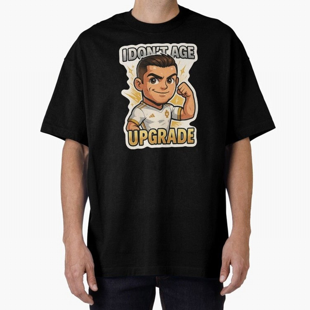 I Dont Age Upgrade Oversized T-Shirt Bring Champion Energy into FIFA World Cup 2026 Group Stage Connected to Mbappe and Neymar, Portugal, Spain and Germany Energy, Supporter Pride, Iconic Celebrations, Legendary Names and Global Match Day Energy;