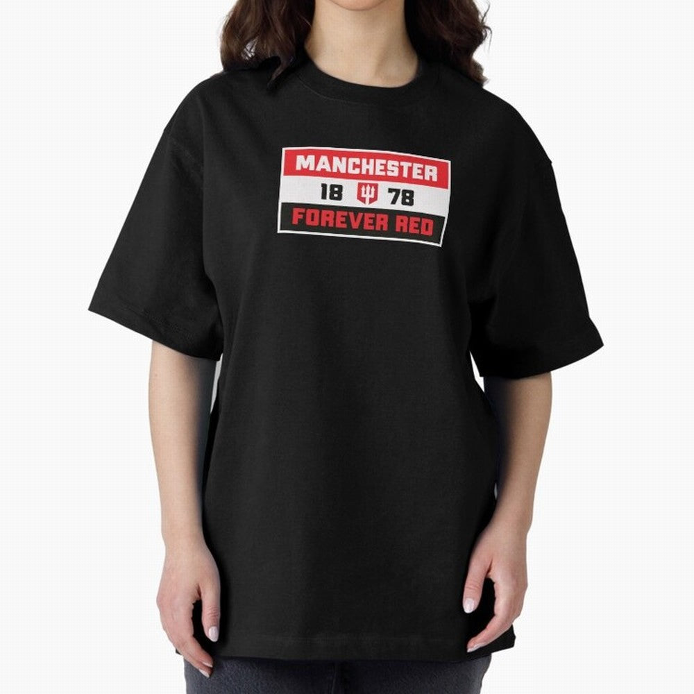 Manchester Forever Red Oversized T-Shirt Create FIFA World Cup 2026 Group Stage for Fans of Haaland and Germany, Bringing Football Festival Excitement, Trophy Ambitions, Country Rivalries and Star Player Buzz; Great for Watch Parties, Sports Bars,