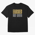Earned not given Oversized T-Shirt Celebrate Every Goal in the FIFA World Cup 2026 Journey through Haaland and Mbappe Highlights, Portugal, Spain and Germany Pride, Tournament Hype, Historic Matchups, Family Viewing Parties and Global Sports Pride;