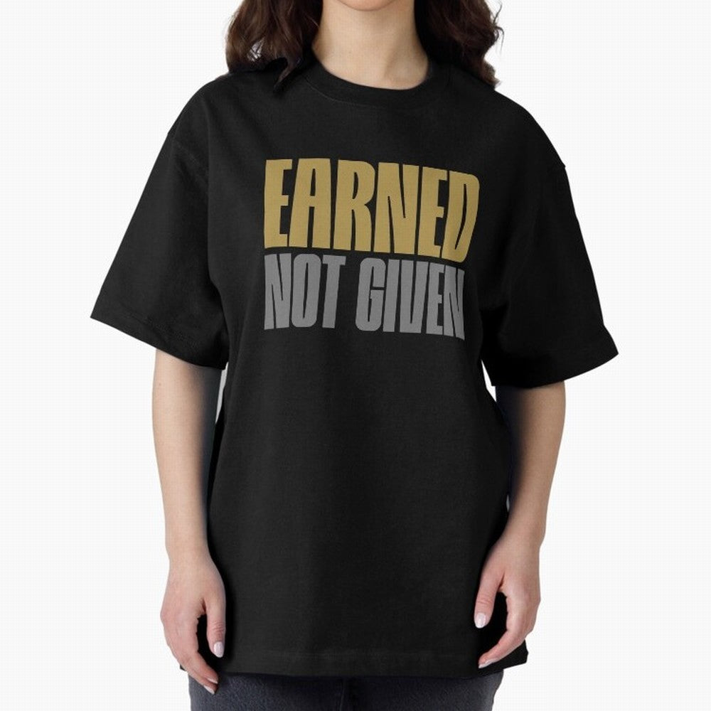 Earned not given Oversized T-Shirt Celebrate Every Goal in the FIFA World Cup 2026 Journey through Haaland and Mbappe Highlights, Portugal, Spain and Germany Pride, Tournament Hype, Historic Matchups, Family Viewing Parties and Global Sports Pride;
