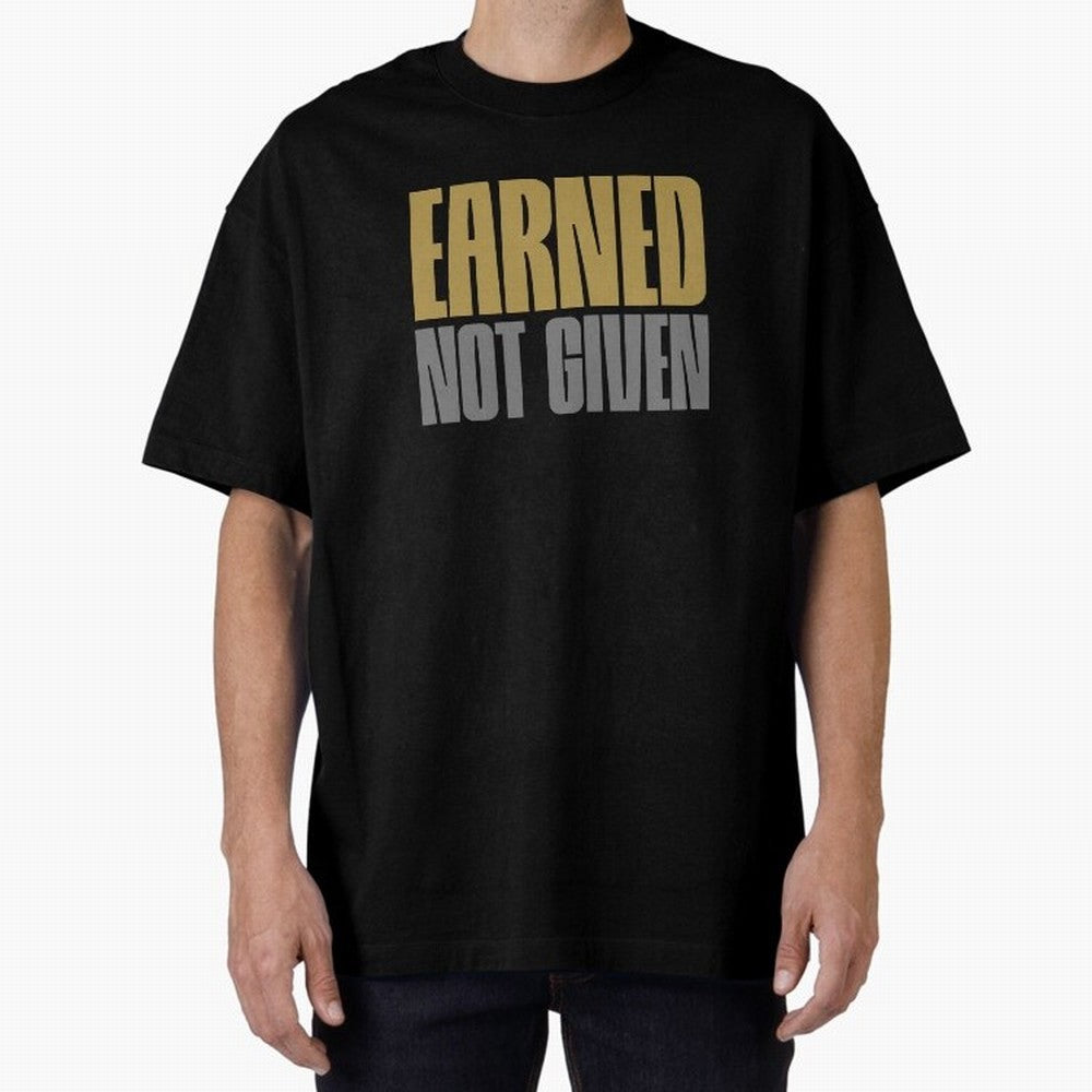 Earned not given Oversized T-Shirt Celebrate Every Goal in the FIFA World Cup 2026 Journey through Haaland and Mbappe Highlights, Portugal, Spain and Germany Pride, Tournament Hype, Historic Matchups, Family Viewing Parties and Global Sports Pride;