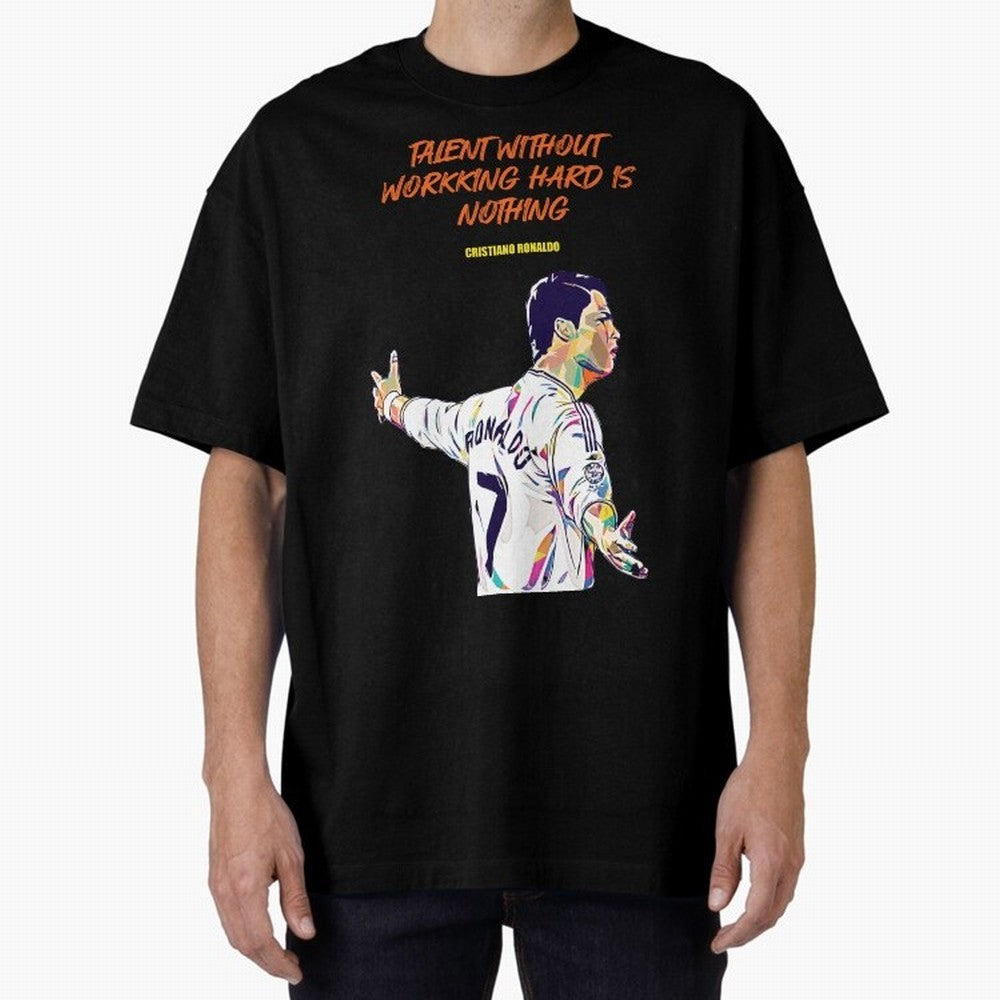 Cristiano Ronaldo Motivational Quote Oversized T-Shirt Bring World Football Passion into Global Football Passion for FIFA World Cup 2026, Driven by Messi, CR7 and Mbappe, Portugal, Football Festival Excitement, Trophy Ambitions, Country Rivalries