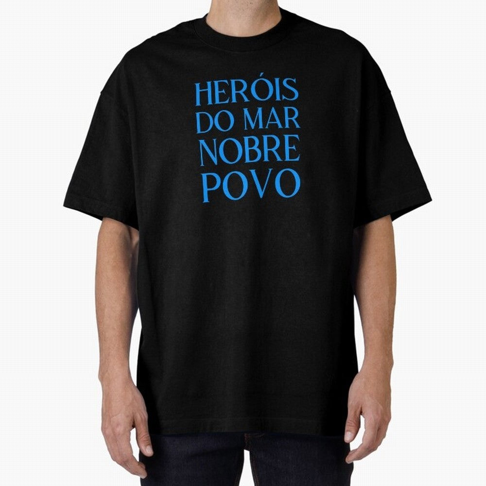 Her¨®is do Mar Nobre Povo blue 2 Oversized T-Shirt Honor the Football Icons of FIFA World Cup 2026 Group Stage Centered on Neymar, Haaland and Cristiano Ronaldo, Portugal Energy, Champion Mindset, Group Stage Buzz, Knockout Tension and Passionate