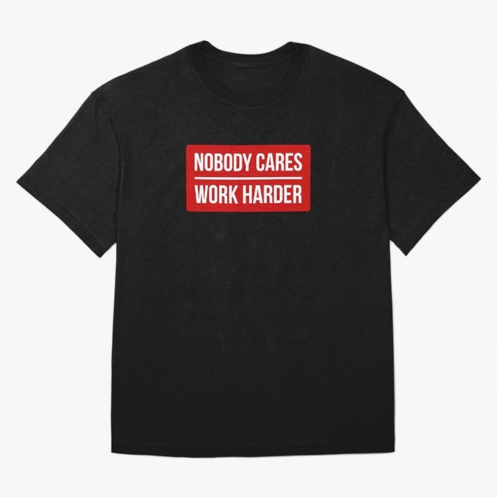 Nobody Cares Work Harder (Red Design) Oversized T-Shirt Show Championship Spirit for FIFA World Cup 2026 Group Stage Featuring Mbappe, France Energy, Worldwide Fan Energy, Dramatic Goals, Stadium Lights and Championship Celebrations; Ideal for Fans