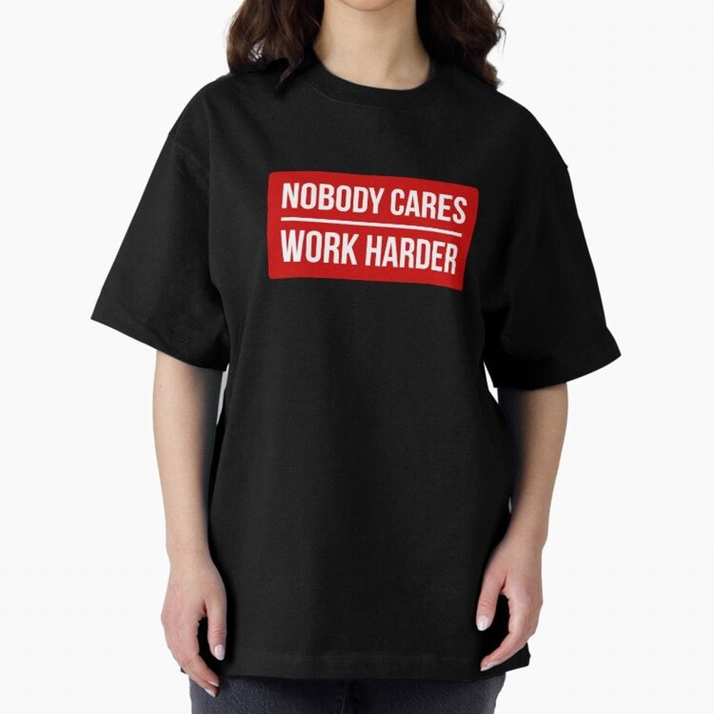 Nobody Cares Work Harder (Red Design) Oversized T-Shirt Show Championship Spirit for FIFA World Cup 2026 Group Stage Featuring Mbappe, France Energy, Worldwide Fan Energy, Dramatic Goals, Stadium Lights and Championship Celebrations; Ideal for Fans