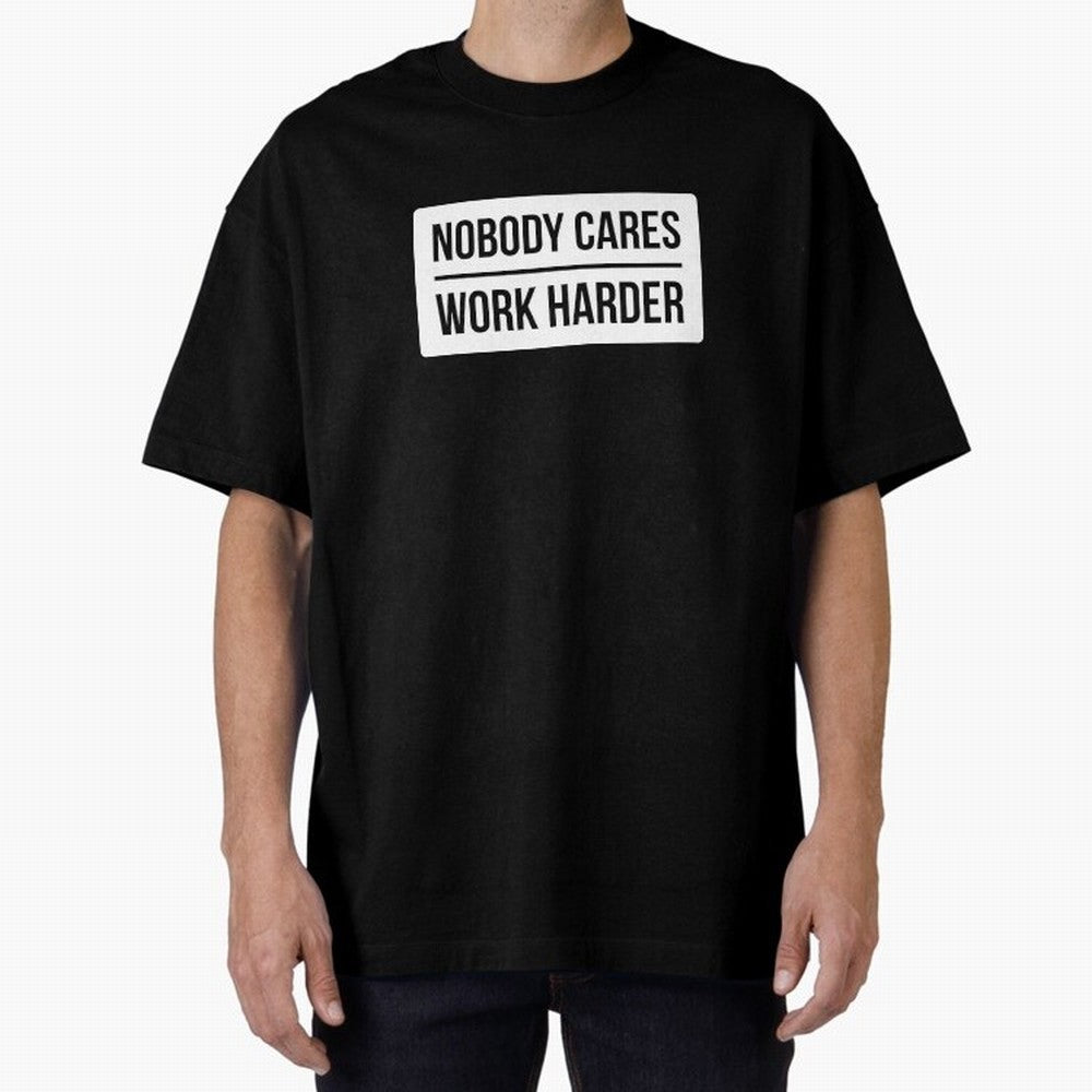 Nobody Cares Work Harder (White Rectangle Design) Oversized T-Shirt Make Memories around FIFA World Cup 2026 Spirit, Featuring England and Germany, CR7 and Messi, Match Day Excitement, Supporter Culture, Golden Goals and Global Football Passion;