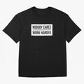 Nobody Cares Work Harder (White Rectangle Design) Oversized T-Shirt Make Memories around FIFA World Cup 2026 Spirit, Featuring England and Germany, CR7 and Messi, Match Day Excitement, Supporter Culture, Golden Goals and Global Football Passion;