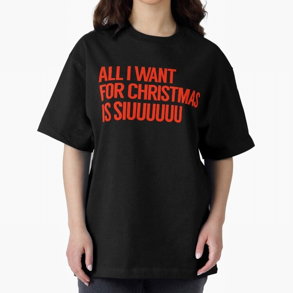 Cristiano Ronaldo - All I Want For Christmas Is Siuuuuuu Oversized T-Shirt Honor the Beautiful Game during FIFA World Cup 2026 for Fans of Cristiano Ronaldo and Brazil, Bringing Football History, Final Match Energy, Crowd Noise and Once in a
