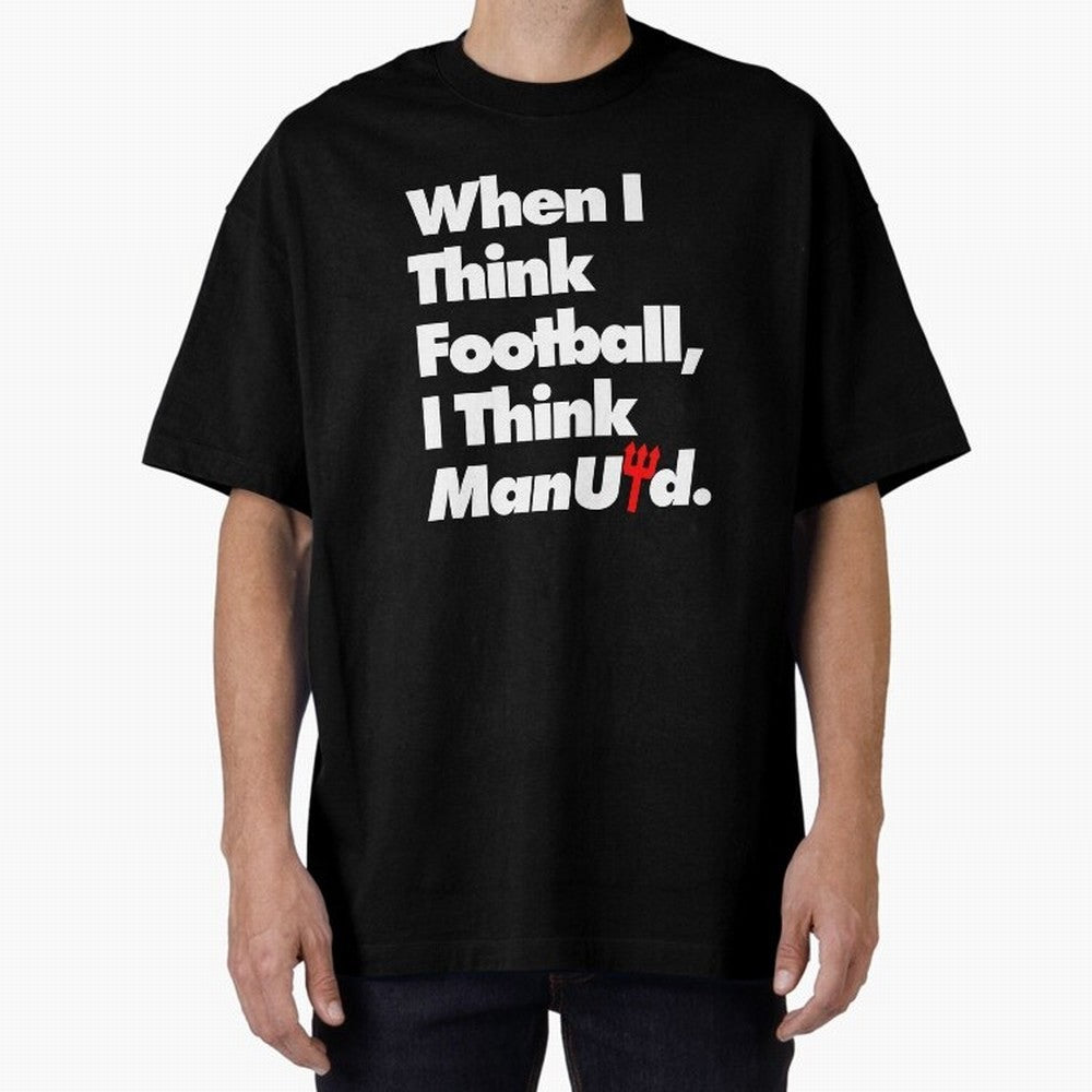 Manchester United Oversized T-Shirt Make Game Day About FIFA World Cup 2026 USA Canada Mexico for Fans of CR7 and Messi and Argentina, France and Brazil, Bringing Stadium Memories, Football Loyalty, International Chants and Championship Tradition;