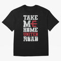Take Me Home United Road Oversized T-Shirt Feel the Trophy Chase of the FIFA World Cup 2026 USA Canada Mexico Journey through Neymar Highlights, Argentina, France and Brazil Pride, Stadium Memories, Football Loyalty, International Chants and