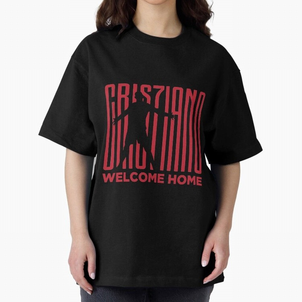 Welcome home Cristiano Ronaldo Oversized T-Shirt Bring Champion Energy into FIFA World Cup 2026 USA Canada Mexico Spirit, Driven by Brazil, CR7 and Messi, Global Supporter Spirit, Legendary Goals, National Colors and Tournament Celebration; Ideal