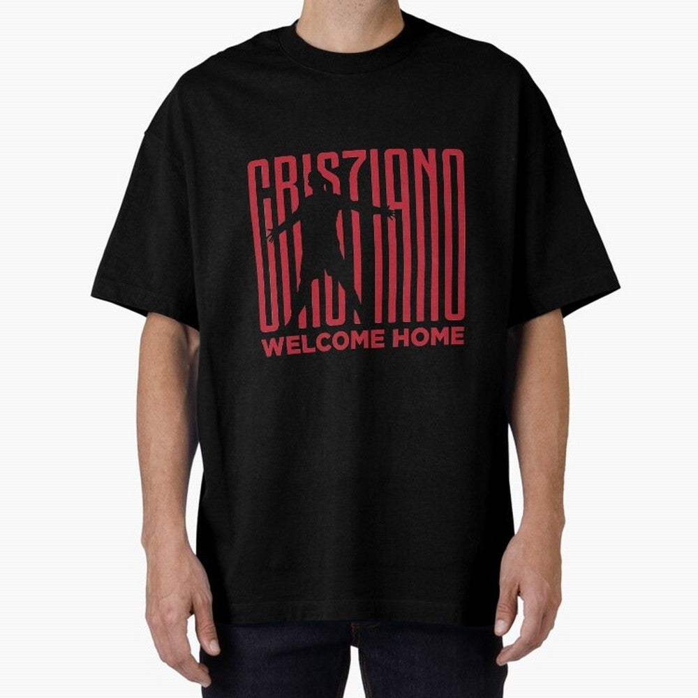 Welcome home Cristiano Ronaldo Oversized T-Shirt Bring Champion Energy into FIFA World Cup 2026 USA Canada Mexico Spirit, Driven by Brazil, CR7 and Messi, Global Supporter Spirit, Legendary Goals, National Colors and Tournament Celebration; Ideal