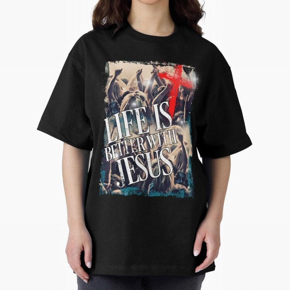 LIfe is Better with Jesus Oversized T-Shirt Join the Global Buzz around FIFA World Cup 2026 Connected to Mbappe, France Energy, Supporter Pride, Iconic Celebrations, Legendary Names and Global Match Day Energy; Ideal for Passionate Fans Who Love