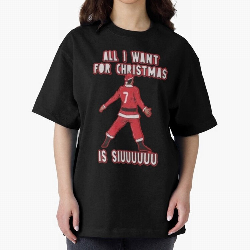 All I Want For Christmas Is Siuuu (3) Oversized T-Shirt Honor Football Greatness during the FIFA World Cup 2026 Journey through CR7 and Messi Highlights, Portugal Pride, Championship Spirit, Famous Goals, Roaring Crowds and International Football