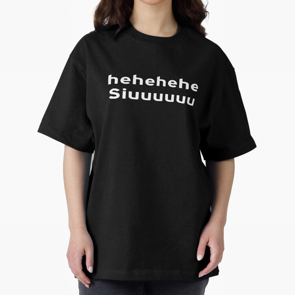 Hehehehe Siuuu Oversized T-Shirt Join the Countdown to FIFA World Cup 2026 USA Canada Mexico for Fans of Mbappe and England, Bringing Champion Mindset, Group Stage Buzz, Knockout Tension and Passionate Fan Culture; Made for Collectors Who Enjoy