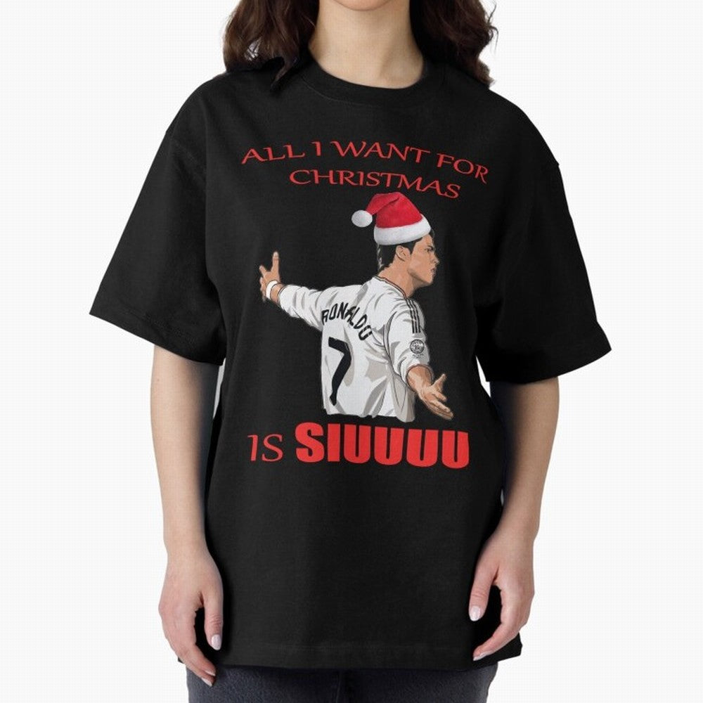 All I Want For Christmas Is Siuuu Oversized T-Shirt Experience the Global Stage of FIFA World Cup 2026 Spirit, Highlighting Portugal, Spain and Germany, Messi, Game Day Rituals, Football Legends, Country Pride and the Road to the Final; Made for