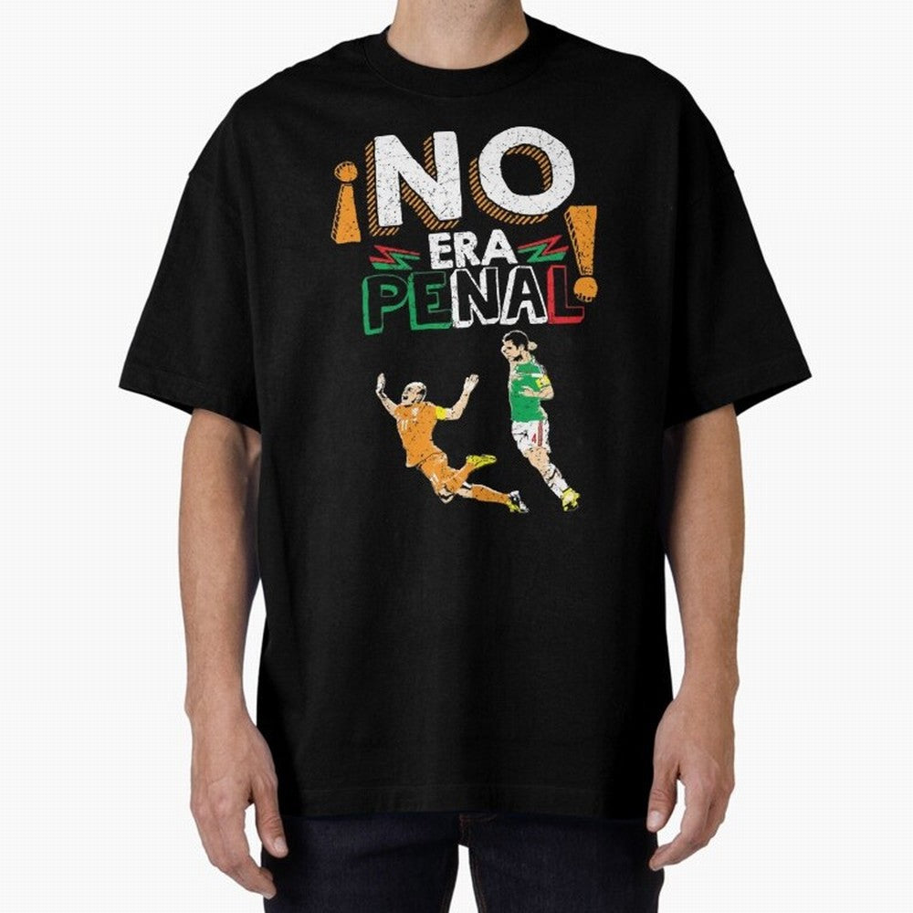 No Era Penal Oversized T-Shirt Embrace FIFA World Cup 2026 USA Canada Mexico Spirit, Inspired by Germany, Mbappe and Neymar, Retro Football Energy, Iconic Rivalries, Trophy Chase Drama and Stadium Atmosphere; Made for Die Hard Supporters, Soccer