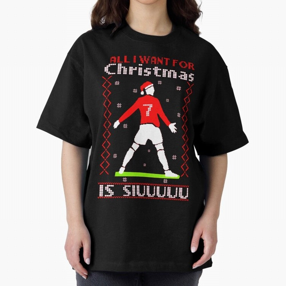 All I Want for Christmas Is Siu Ronaldo Oversized T-Shirt Bring Supporter Culture to FIFA World Cup 2026 Spirit, Inspired by England, Messi, Neymar and Mbappe, Supporter Pride, Iconic Celebrations, Legendary Names and Global Match Day Energy;