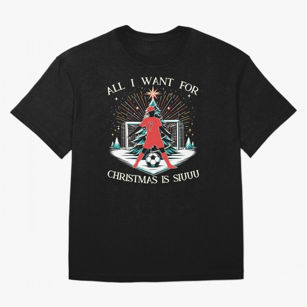 All I Want For Christmas Is Siuuu CR7 fans Christian Ronaldo Xmas Oversized T-Shirt Celebrate Every Goal in FIFA World Cup 2026 Inspired by CR7, England Energy, Soccer Culture, Superstar Moments, National Team Dreams and Competitive Fire; Created