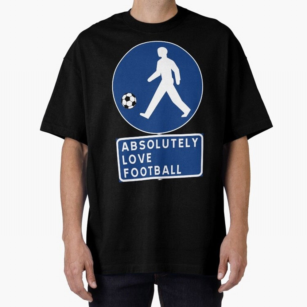 Absolutely Love Football Oversized T-Shirt Celebrate Unforgettable Nights in Global Football Passion for FIFA World Cup 2026 USA Canada Mexico, Celebrating Messi, CR7 and Mbappe, England and Germany, Championship Spirit, Famous Goals, Roaring