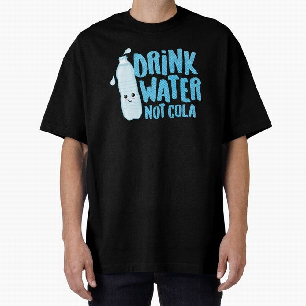 Drink Water Not Cola Kawaii Water Bottle? Oversized T-Shirt Bring International Match Energy to Global Football Passion for FIFA World Cup 2026 USA Canada Mexico, Inspired by Haaland, Brazil, Football Festival Excitement, Trophy Ambitions, Country