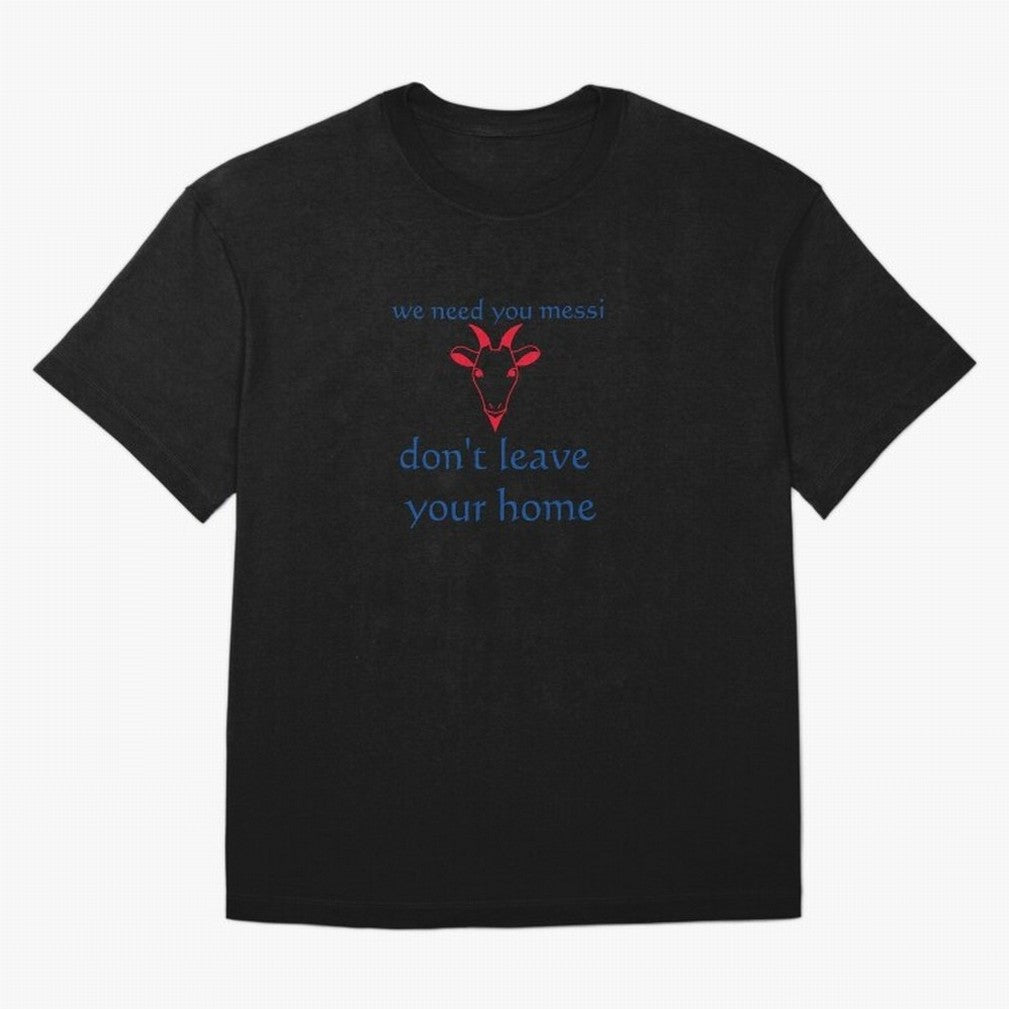 messi don't go Classic T-Shirt Stand Out with Spirit from FIFA World Cup 2026 Group Stage Filled with Mbappe and Neymar, Brazil Energy, Game Day Rituals, Football Legends, Country Pride and the Road to the Final; Built for Supporters Chasing Trophy