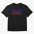 Good bye leo Classic T-Shirt Upgrade the FIFA World Cup 2026 Group Stage Journey through Messi Highlights, France and Portugal Pride, Classic Soccer Heritage, Championship Pressure, Fan Loyalty and International Pride; Made for Collectors Who Enjoy