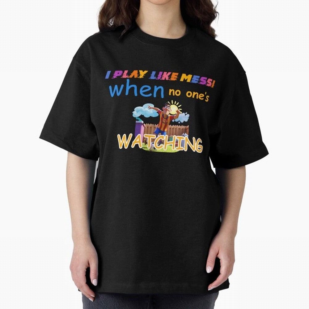 Funny Soccer Shirt & Mug ¨C I Play Like Messi When No One¡¯s Watching Classic T-Shirt Stand Out with Spirit from FIFA World Cup 2026 Group Stage for Fans of Messi, CR7 and Mbappe and England, Bringing Championship Spirit, Famous Goals, Roaring