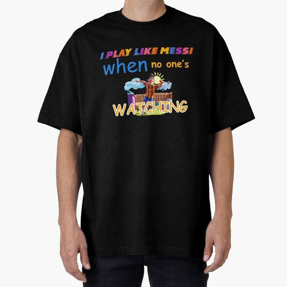 Funny Soccer Shirt & Mug ¨C I Play Like Messi When No One¡¯s Watching Classic T-Shirt Stand Out with Spirit from FIFA World Cup 2026 Group Stage for Fans of Messi, CR7 and Mbappe and England, Bringing Championship Spirit, Famous Goals, Roaring