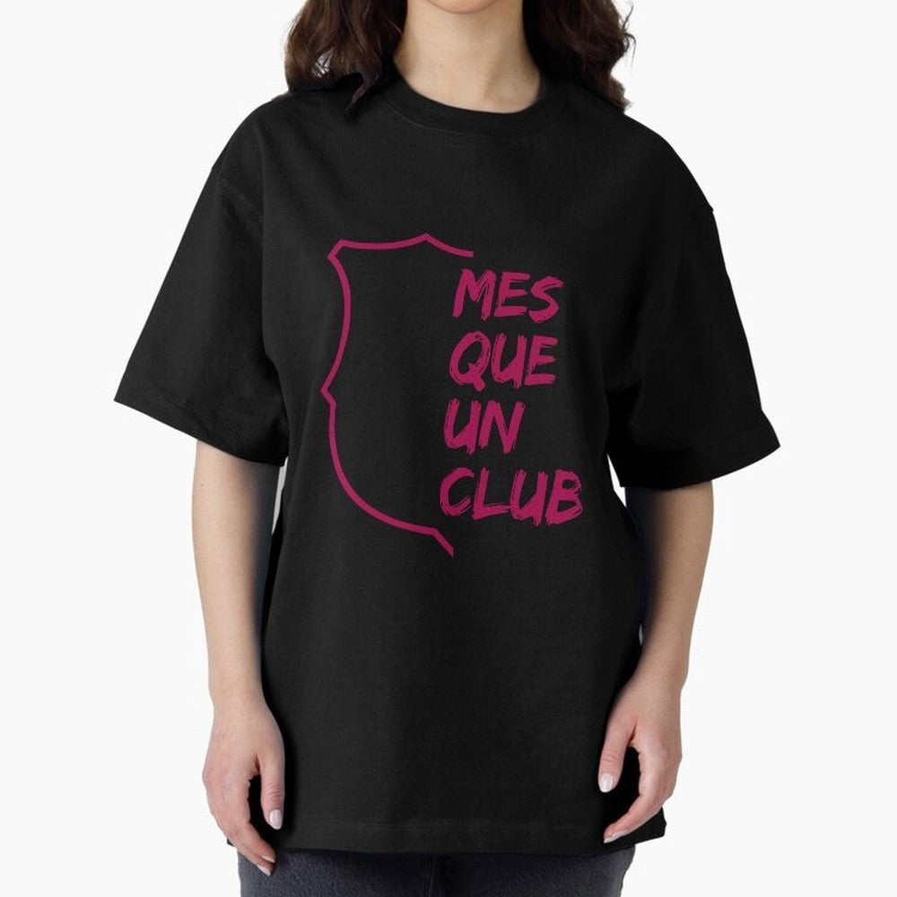 MES QUE UN CLUB Oversized T-Shirt Celebrate the Biggest Stage of the FIFA World Cup 2026 Journey through Mbappe Highlights, Brazil, Portugal and Argentina Pride, Stadium Chants, National Pride, Trophy Dreams and Unforgettable Football Memories;