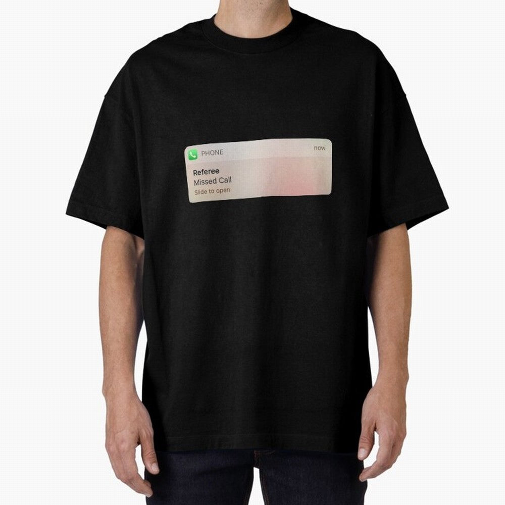 Referee Missed Call Text- Funny Sports Classic T-Shirt Honor Champions and Dreams in Match Day Hype around FIFA World Cup 2026 USA Canada Mexico, Messi, CR7 and Mbappe, England, France and Netherlands, Global Supporter Spirit, Legendary Goals,