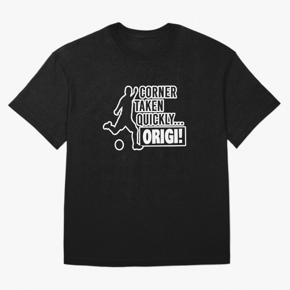 Corner Taken Quickly Origi (Black) Essential T-Shirt Support Iconic Players in FIFA World Cup 2026 USA Canada Mexico Spirit, Inspired by Brazil, Portugal and Argentina, CR7 and Messi, Stadium Chants, National Pride, Trophy Dreams and Unforgettable