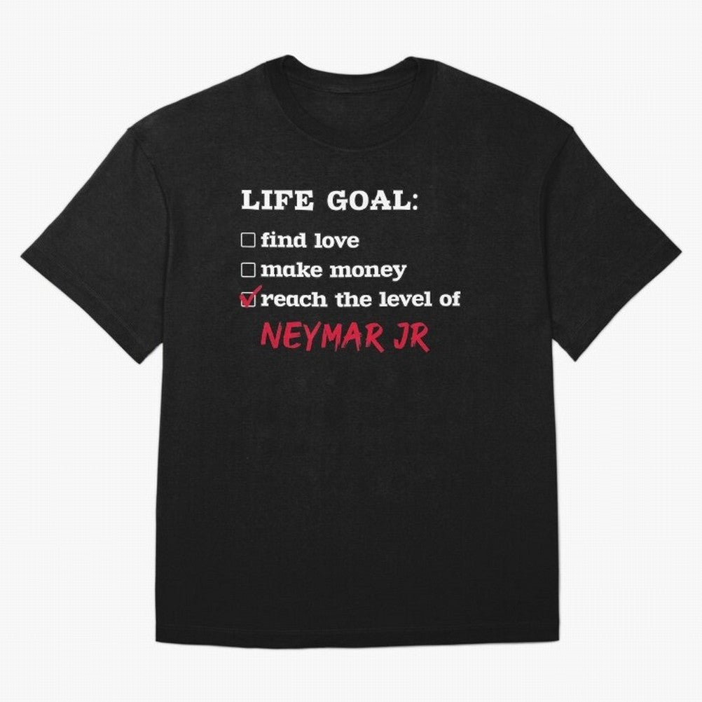 Life goal Neymar Jr Classic T-Shirt Make the Season About FIFA World Cup 2026 Built around CR7 and Messi, Brazil, Portugal and Argentina Energy, Retro Football Energy, Iconic Rivalries, Trophy Chase Drama and Stadium Atmosphere; Created for Match