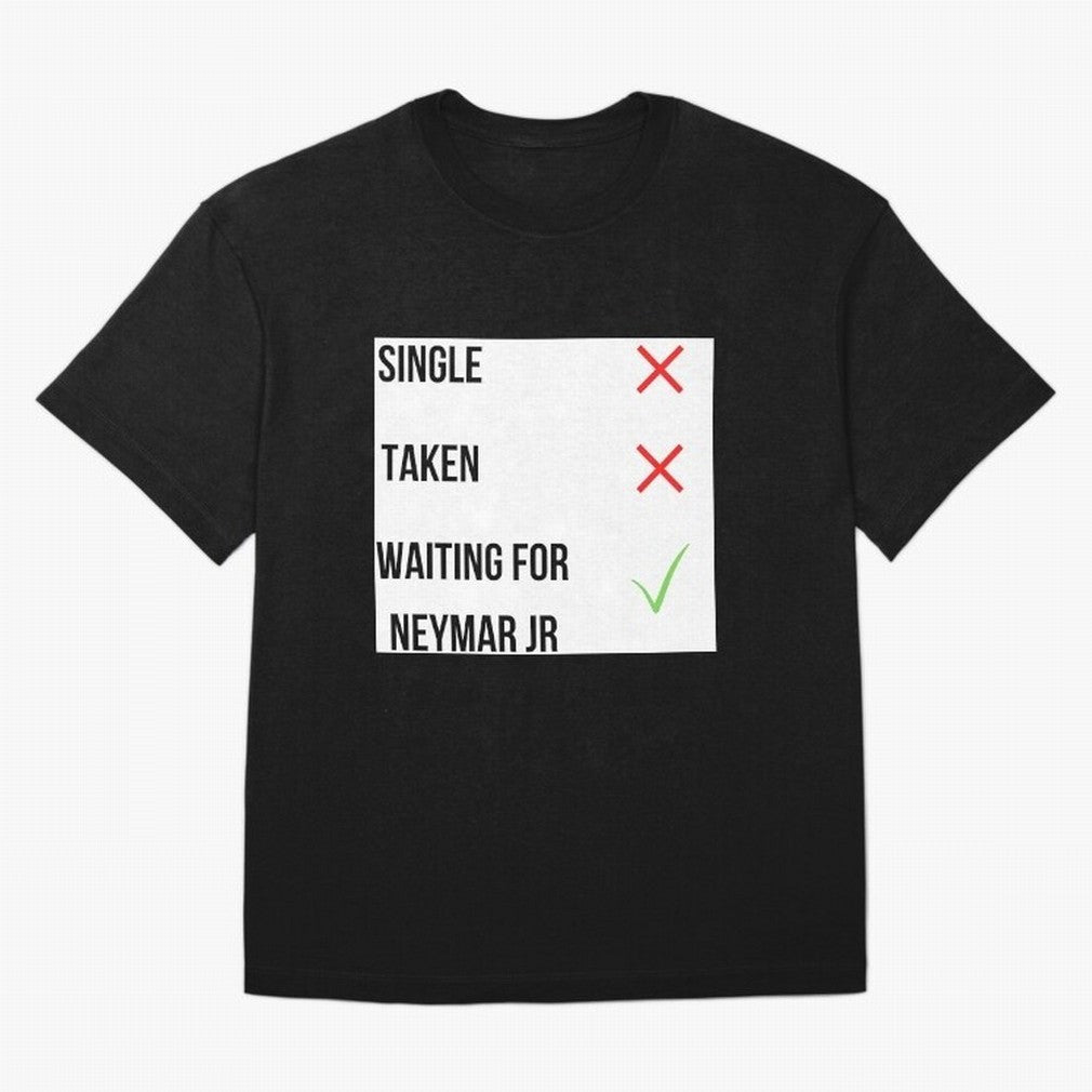 Waiting To Date Neymar Jr Classic T-Shirt Bring a Vintage Feel to the FIFA World Cup 2026 Group Stage Journey through Messi, CR7 and Mbappe Highlights, Argentina, France and Brazil Pride, Supporter Pride, Iconic Celebrations, Legendary Names and