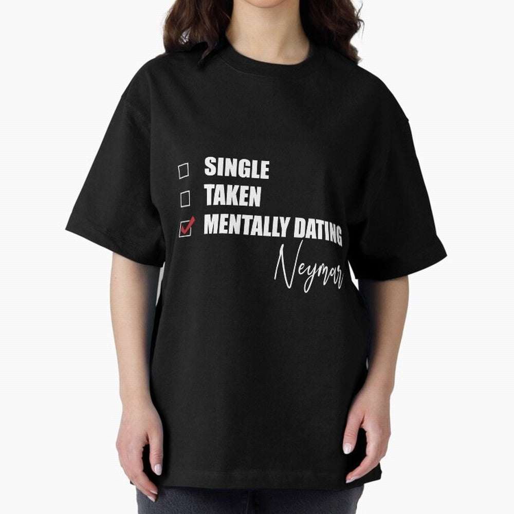 Mentally Dating Neymar Essential T-Shirt Bring Stadium Energy to FIFA World Cup 2026 Inspired by Neymar, Haaland and Cristiano Ronaldo, England, France and Netherlands Energy, Champion Mindset, Group Stage Buzz, Knockout Tension and Passionate Fan