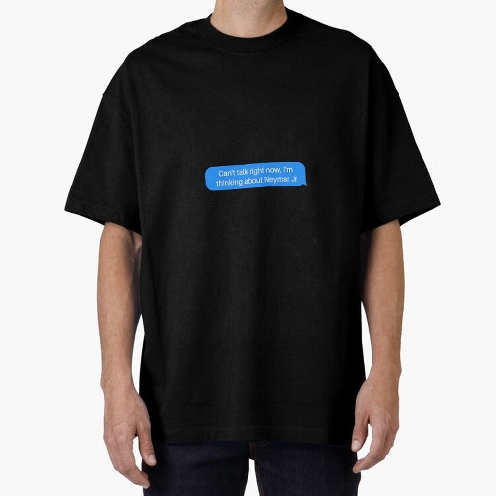Can't talk right now, I'm thinking about Neymar Jr Blue Text Classic T-Shirt Spotlight FIFA World Cup 2026 USA Canada Mexico for Fans of CR7 and Messi and Brazil, Portugal and Argentina, Bringing Football Passion, Legendary Performances, Festival