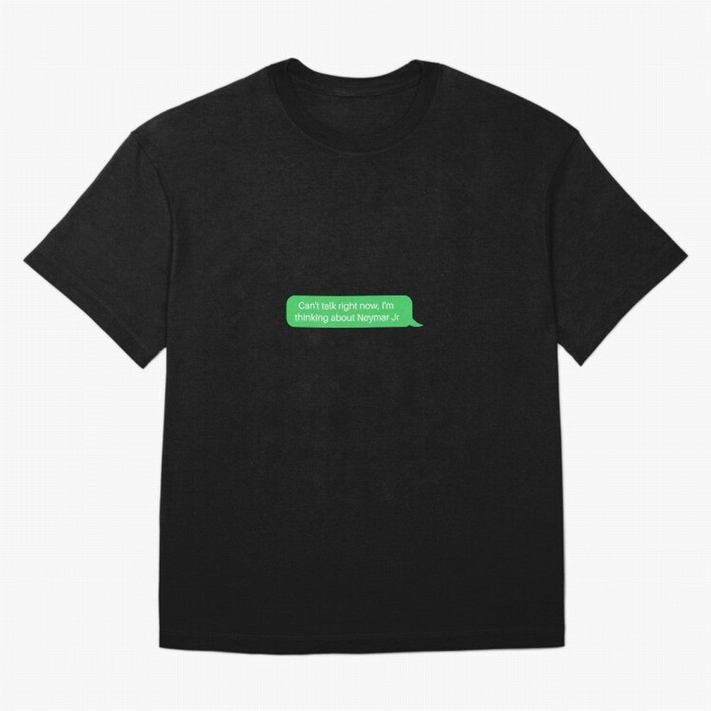 Can't talk right now, I'm thinking about Neymar Jr Green Text Classic T-Shirt Celebrate the Stars of the FIFA World Cup 2026 USA Canada Mexico Journey through Cristiano Ronaldo Highlights, Argentina and Brazil Pride, Tournament Hype, Historic