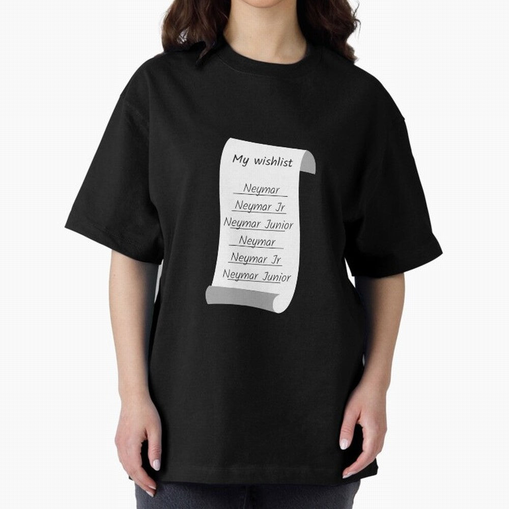 My Wishlist Neymar Jr Neymar Neymar Junior Oversized T-Shirt Follow FIFA World Cup 2026 Centered on CR7 and Messi, France and Portugal Energy, Goal Celebration Energy, Supporter Heritage, Football Icons and Worldwide Tournament Joy; Made for Die