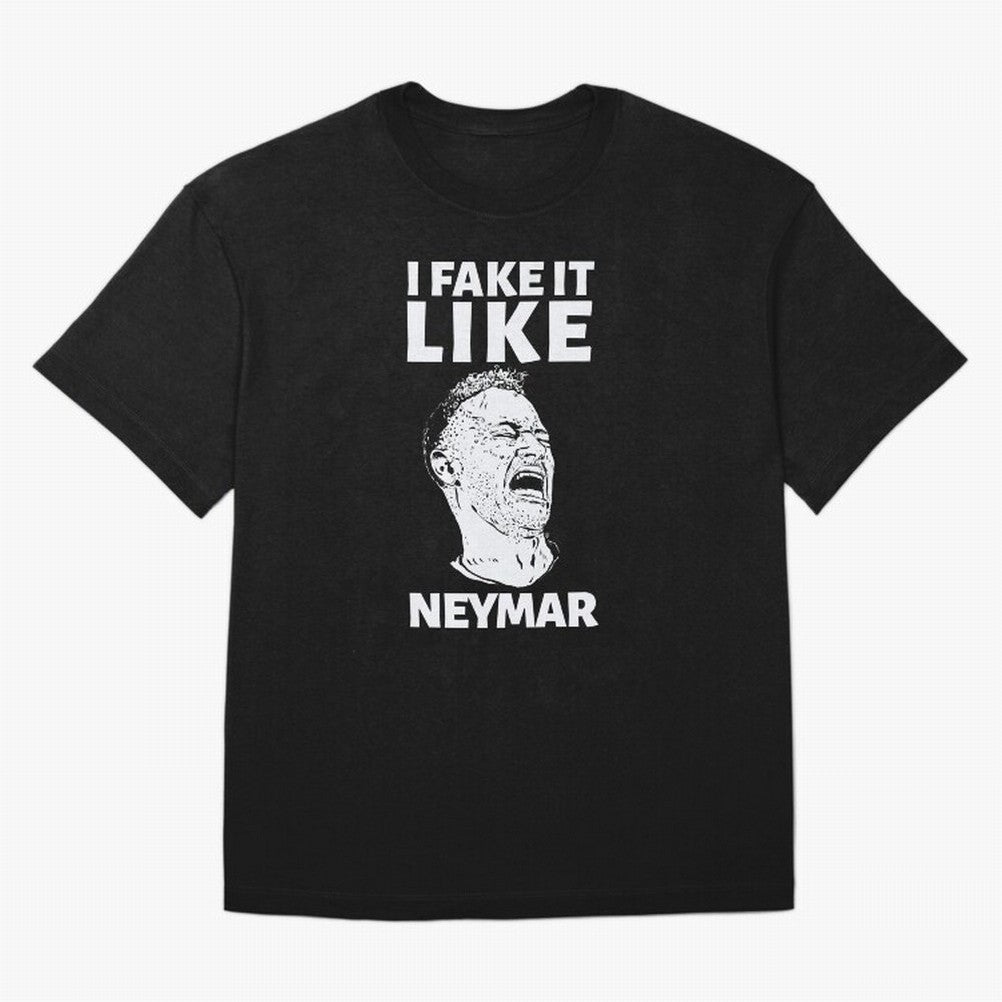 I FAKE IT LIKE NEYMAR Oversized T-Shirt Represent the Passion of Match Day Hype around FIFA World Cup 2026 USA Canada Mexico, Cristiano Ronaldo, Haaland and CR7, England, Global Supporter Spirit, Legendary Goals, National Colors and Tournament