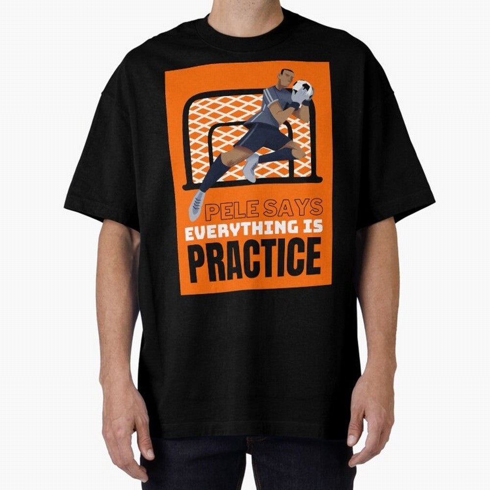 Copy of Pele Says Everything is Pratice Graphic Classic T-Shirt Follow Match Day Hype around FIFA World Cup 2026 Group Stage, Neymar, Haaland and Cristiano Ronaldo, Spain and Netherlands, Championship Spirit, Famous Goals, Roaring Crowds and
