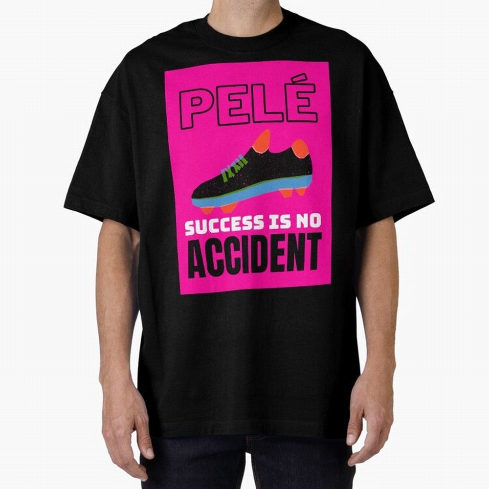 Pele Quote Success Is No Accident Graphic Classic T-Shirt Celebrate Rivalries and Pride in the FIFA World Cup 2026 Journey through Messi Highlights, Brazil Pride, Tournament Hype, Historic Matchups, Family Viewing Parties and Global Sports Pride;